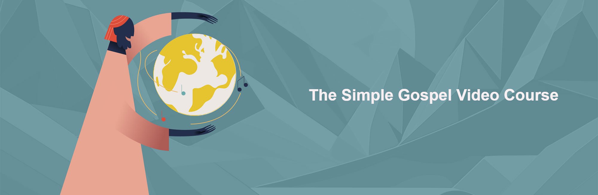 The Simple Gospel Video Course